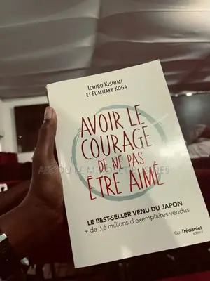 Livre : Avoir Le Courage De Ne Pas Être Aimé