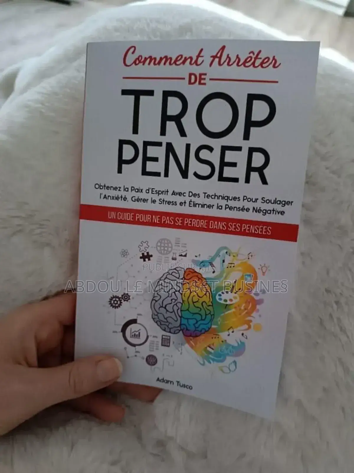 Livre : Comment Arrêter De Trop Penser