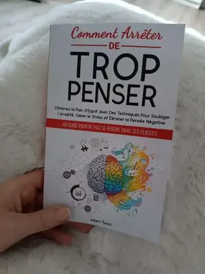 Livre : Comment Arrêter De Trop Penser