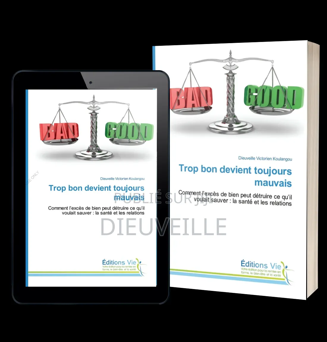 Livre: Trop Bon Devient Toujours Mauvais
