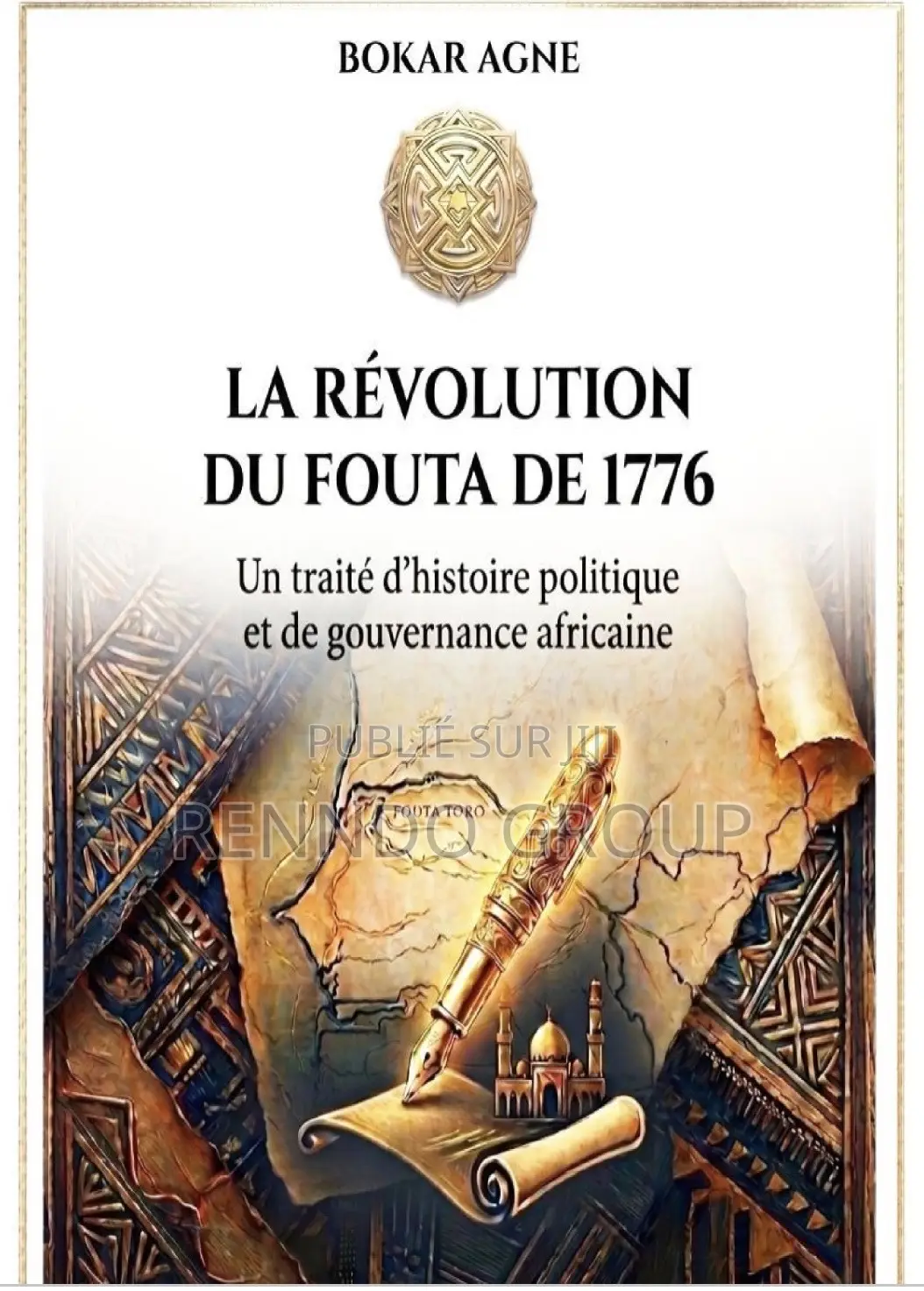 E-Book De Bokar Agne Sur La Révolution Africaine Du Fouta De 1776